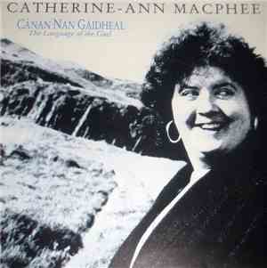 Catherine-Ann MacPhee - Cànan Nan Gàidheal = The Language Of The Gael