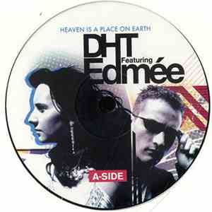 DHT Featuring Edmée - Heaven Is A Place On Earth