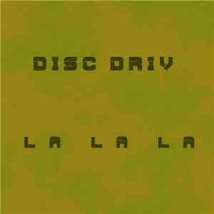 Disc Driv - LA LA LA EP