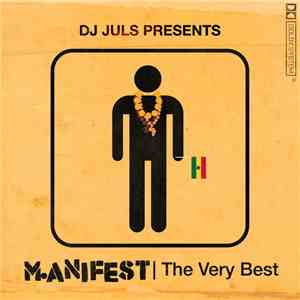 DJ Juls Presents M.anifest - The Very Best