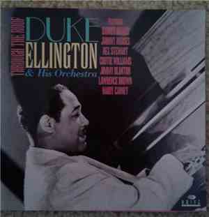 Duke Ellington And His Orchestra - Through The Roof