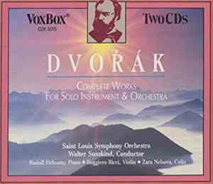 Dvořák -- Rudolf Firkušný • Ruggiero Ricci • Zara Nelsova • Saint Louis Symphony Orchestra / Walter Susskind - Complete Works For Solo Instrument & Orchestra