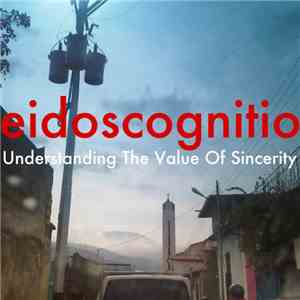 Eidoscognitio - Understanding The Value Of Sincerity