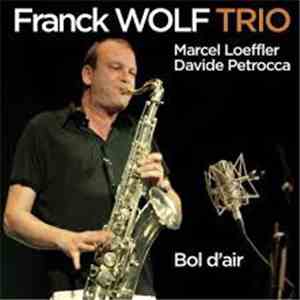 Franck Wolf Trio - Bol D'Air