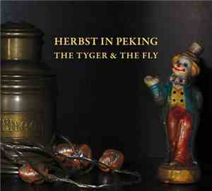 Herbst In Peking - The Tyger & The Fly