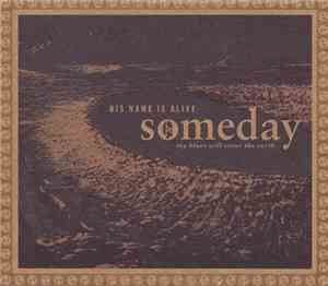 His Name Is Alive - Someday My Blues Will Cover The Earth