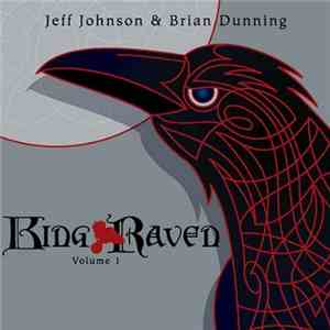 Jeff Johnson & Brian Dunning - King Raven Volume 1
