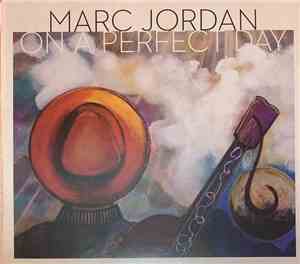 Marc Jordan - On A Perfect Day