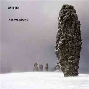 Meho - Are We Alone
