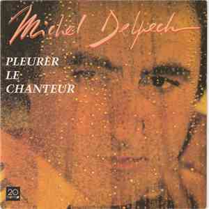 Michel Delpech - Pleurer Le Chanteur
