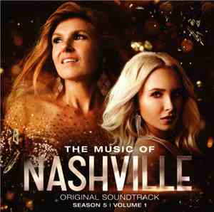 Nashville Cast - The Music Of Nashville: Original Soundtrack (Season 5 | Volume 1)