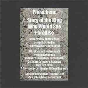 Phosphene  - Story Of The King Who Would See Paradise