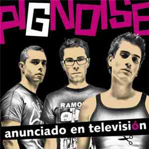 Pignoise - Anunciado En Televisión