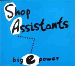 Shop Assistants - Big E Power