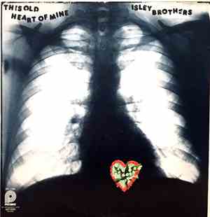The Isley Brothers - This Old Heart Of Mine