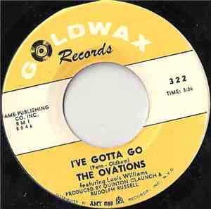 The Ovations - I've Gotta Go / Ride My Troubles & Blues Away