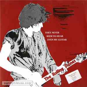 The Rolling Stones - They Never Even Seem To Hear My Guitar