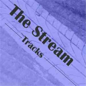 The Stream - Tracks