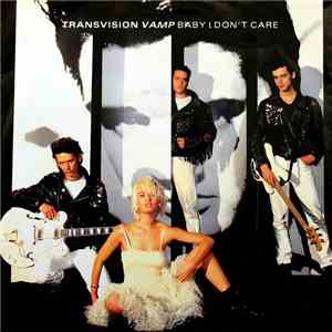 Transvision Vamp - Baby I Don't Care