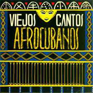 Various - Antologia De La Musica Afrocubana – Viejos Cantos Afrocubanos