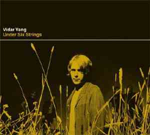 Vidar Vang - Under Six Strings