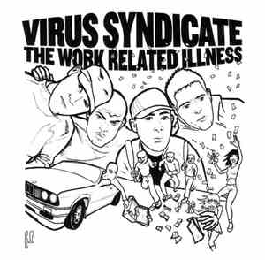 Virus Syndicate - The Work Related Illness