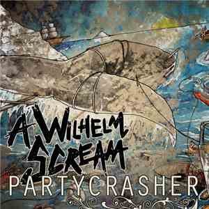 A Wilhelm Scream - Partycrasher