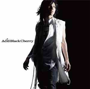 Acid Black Cherry - 愛してない