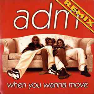 Adm - When You Wanna Move (Remix)