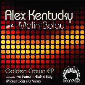 Alex Kentucky Feat. Malin Bolay - Golden Crown EP