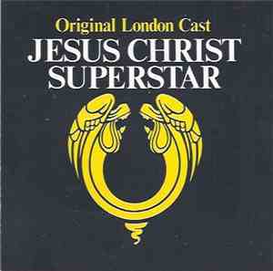 Andrew Lloyd Webber And Tim Rice - Jesus Christ Superstar (Original London Cast)