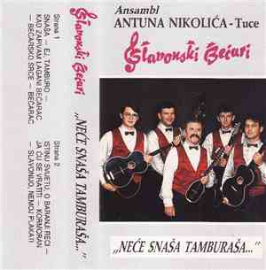 Ansambl Antuna Nikolića - Tuce - ,,Neće Snaša Tamburaša...