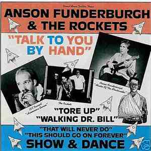 Anson Funderburgh & The Rockets - Talk To You By Hand