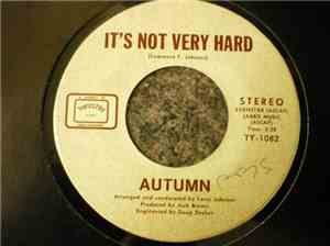 Autumn  - It's Not Very Hard / Sometimes Woman