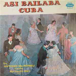 Barbarito Diez con la Orquesta Antonio Maria Romeu - Asi Bailaba Cuba Vol. 6