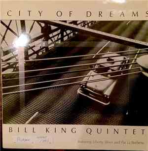 Bill King Quintet Featuring Liberty Silver And Pat LaBarbera - City Of Dreams