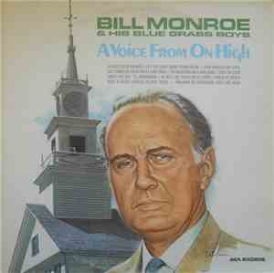 Bill Monroe And His Blue Grass Boys - A Voice From On High