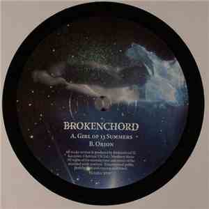 Brokenchord - Girl Of 13 Summers / Orion