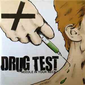 Drug Test - Needle In Your Neck