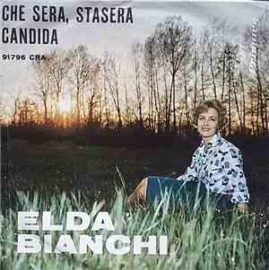 Elda Bianchi - Che Sera, Stasera / Candida