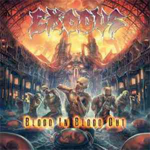 Exodus  - Blood In Blood Out
