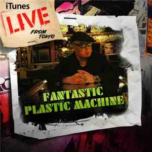 Fantastic Plastic Machine - Live From Tokyo