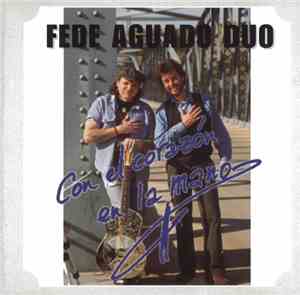 Fede Aguado Duo - Con El Corazon En La Mano