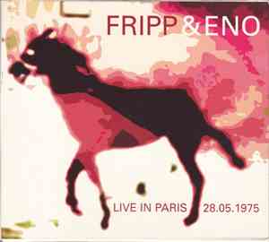 Fripp & Eno - Live In Paris 28.05.1975