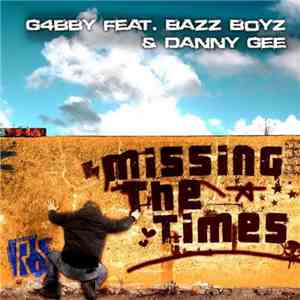 G4bby feat. Bazz Boyz & Danny Gee - Missing The Times