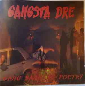 Gangsta Dre - Gang Banging Poetry