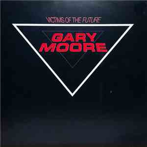 Gary Moore - Victims Of The Future
