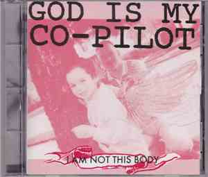 God Is My Co-Pilot - I Am Not This Body
