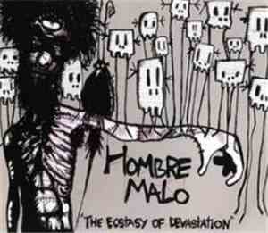 Hombre Malo - The Ecstasy Of Devastation