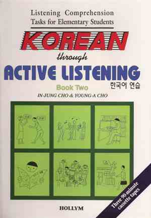 In-Jung Cho & Young-A Cho - Korean Through Active Listening - Listening Comprehension Tasks For Elementary Students (Book Two)